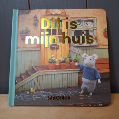 Het Muizenhuis - Dit Is Mijn Huis